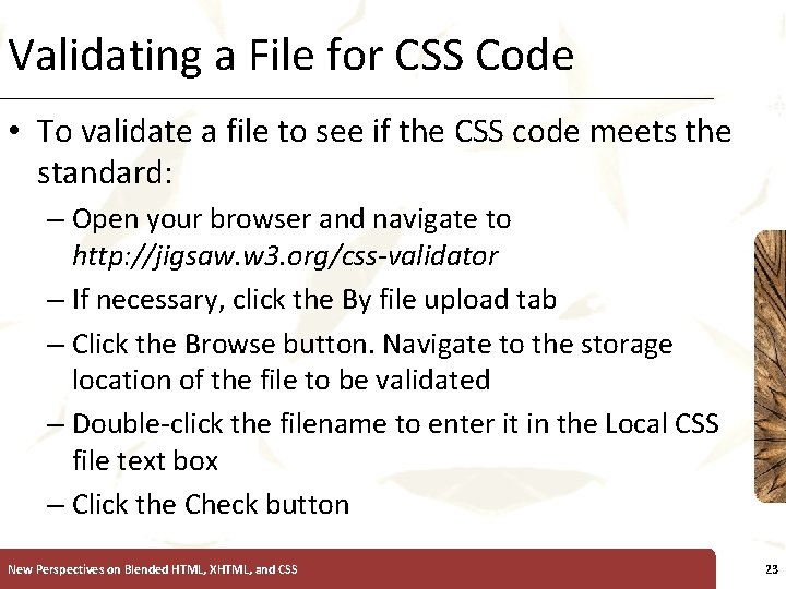 Validating a File for CSS Code XP • To validate a file to see