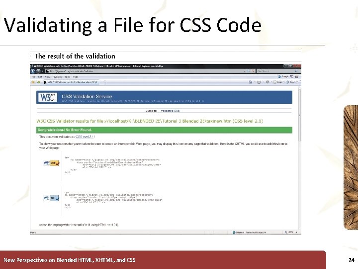 Validating a File for CSS Code New Perspectives on Blended HTML, XHTML, and CSS