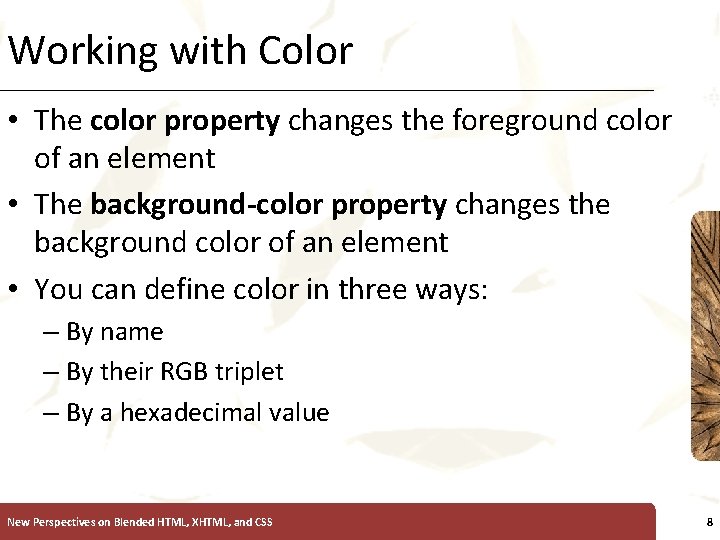 Working with Color XP • The color property changes the foreground color of an
