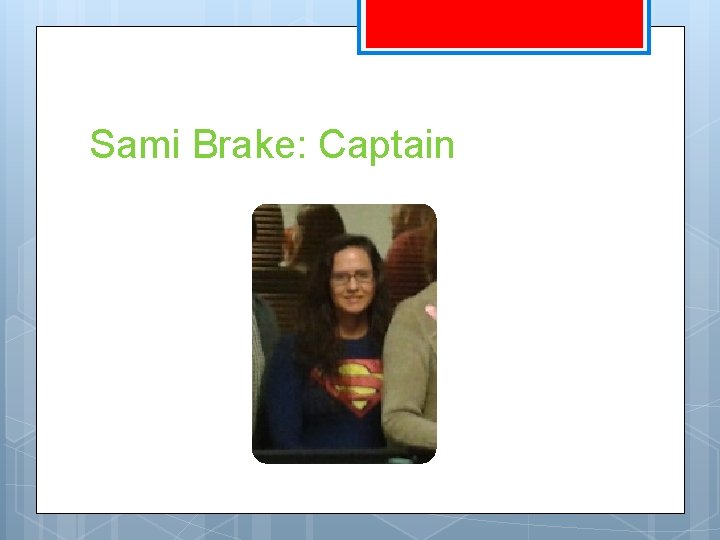 Sami Brake: Captain 