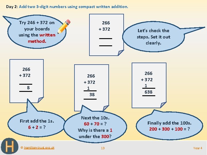 Day 2: Add two 3 -digit numbers using compact written addition. Try 246 +