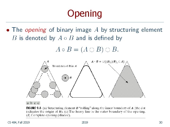 Opening CS 484, Fall 2019 30 Opening CS 484, Fall 2019 30