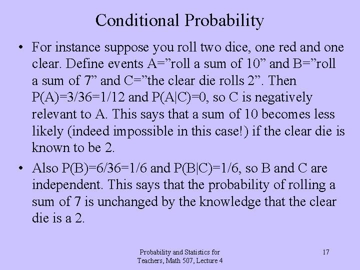 Conditional Probability • For instance suppose you roll two dice, one red and one Conditional Probability • For instance suppose you roll two dice, one red and one