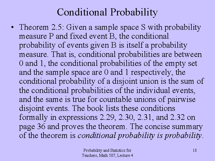 Conditional Probability • Theorem 2. 5: Given a sample space S with probability measure