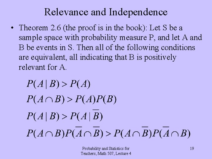 Relevance and Independence • Theorem 2. 6 (the proof is in the book): Let