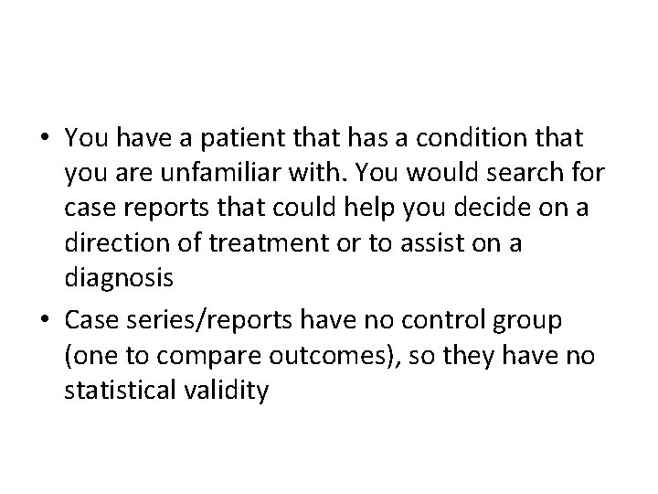  • You have a patient that has a condition that you are unfamiliar