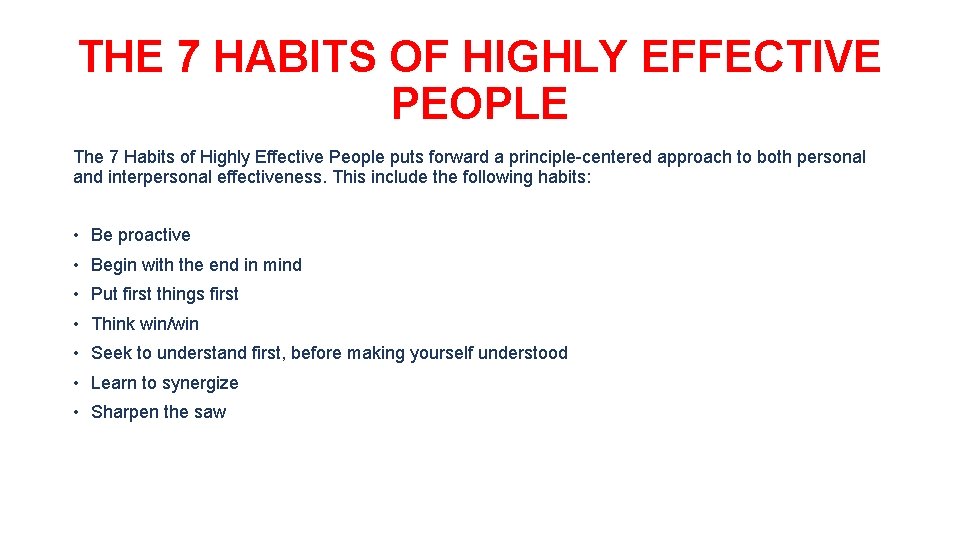 THE 7 HABITS OF HIGHLY EFFECTIVE PEOPLE The 7 Habits of Highly Effective People