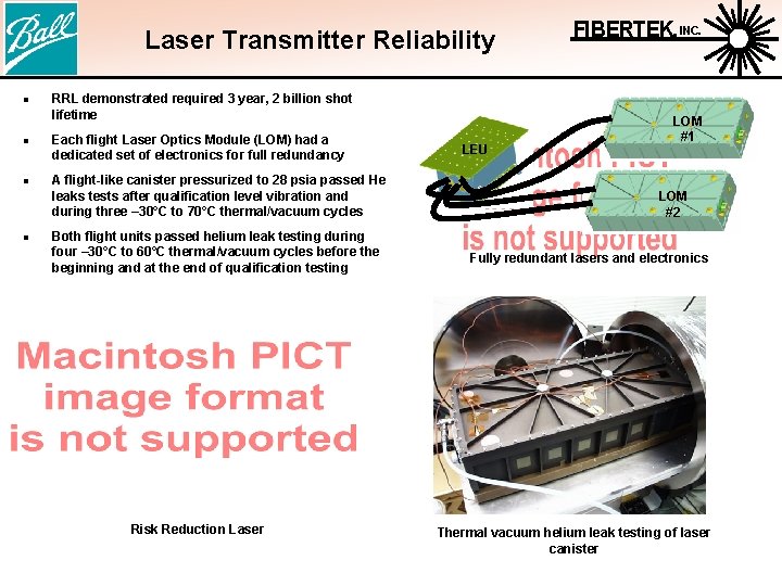 Laser Transmitter Reliability l l RRL demonstrated required 3 year, 2 billion shot lifetime