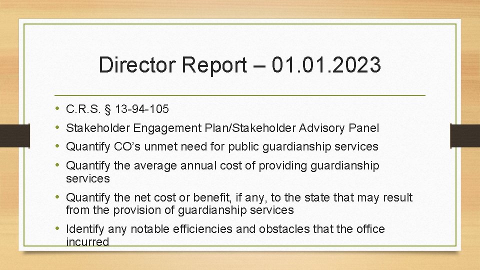 Director Report – 01. 2023 • • C. R. S. § 13 -94 -105