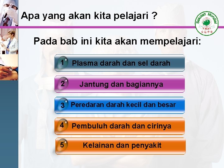 Apa yang akan kita pelajari ? Pada bab ini kita akan mempelajari: 1 Plasma