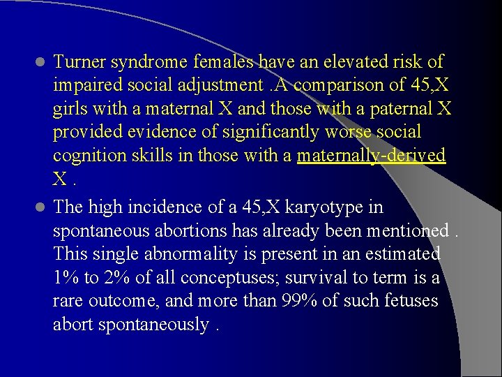 Turner syndrome females have an elevated risk of impaired social adjustment. A comparison of
