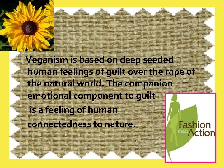 Veganism is based on deep seeded human feelings of guilt over the rape of