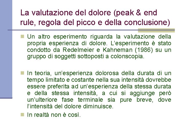 La valutazione del dolore (peak & end rule, regola del picco e della conclusione)