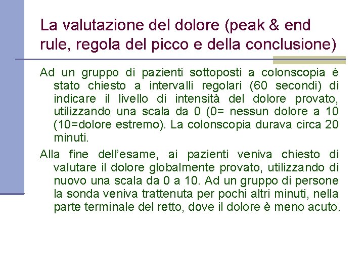 La valutazione del dolore (peak & end rule, regola del picco e della conclusione)