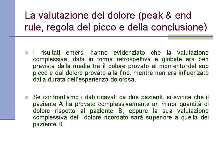 La valutazione del dolore (peak & end rule, regola del picco e della conclusione)