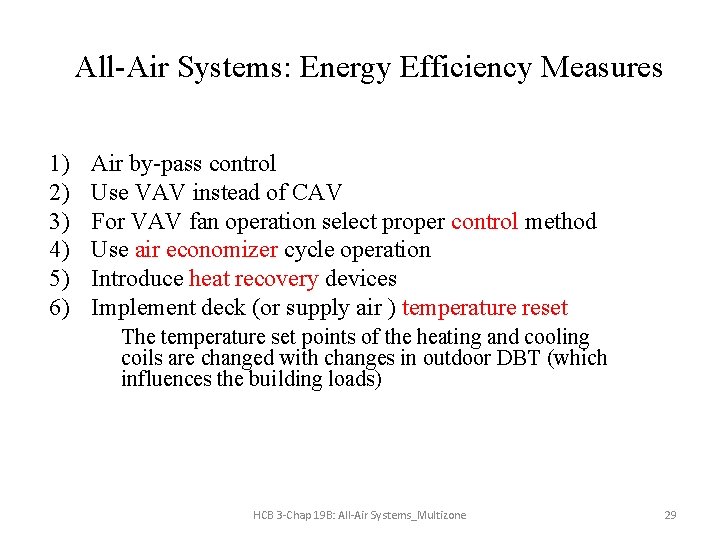 All-Air Systems: Energy Efficiency Measures 1) 2) 3) 4) 5) 6) Air by-pass control