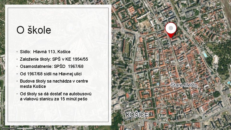 O škole ◦ Sídlo: Hlavná 113, Košice ◦ Založenie školy: SPŠ v KE 1954/55