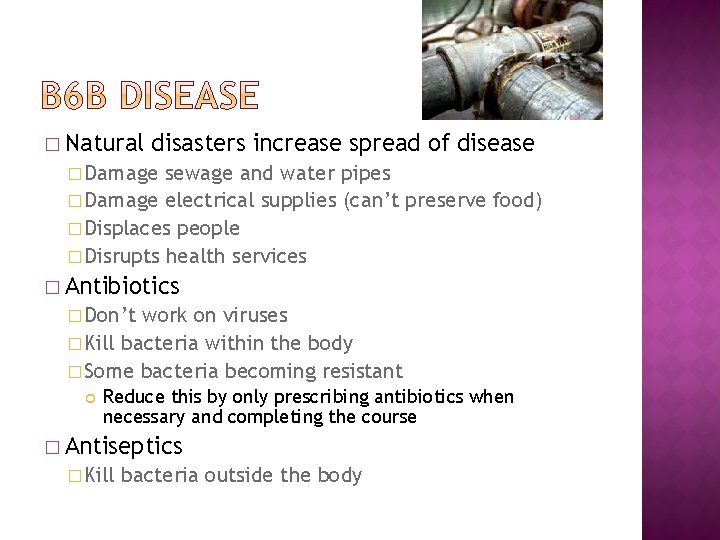 � Natural disasters increase spread of disease � Damage sewage and water pipes �