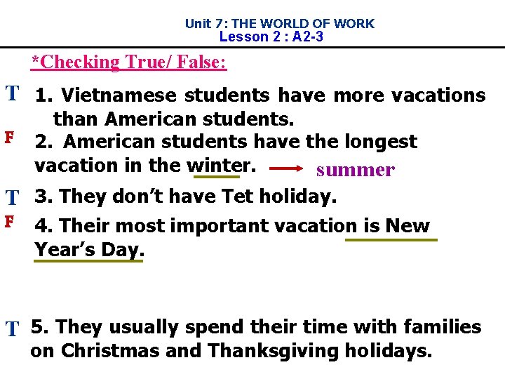 Unit 7: THE WORLD OF WORK Lesson 2 : A 2 -3 *Checking True/