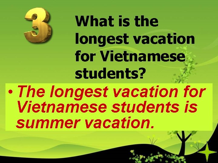 What is the longest vacation for Vietnamese students? • The longest vacation for Vietnamese