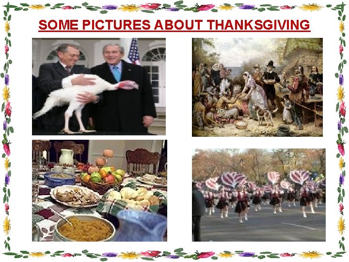 SOME PICTURES ABOUT THANKSGIVING 