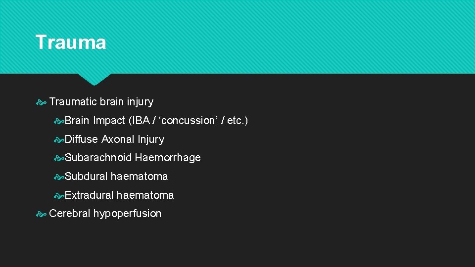 Trauma Traumatic brain injury Brain Impact (IBA / ‘concussion’ / etc. ) Diffuse Axonal