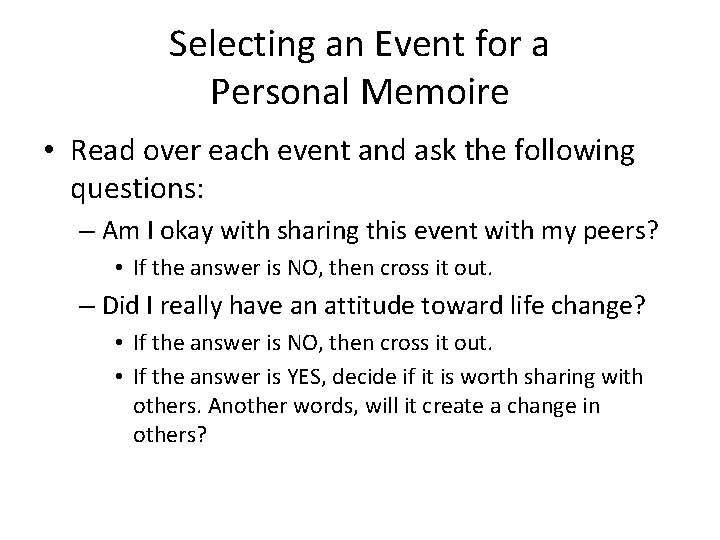 Selecting an Event for a Personal Memoire • Read over each event and ask