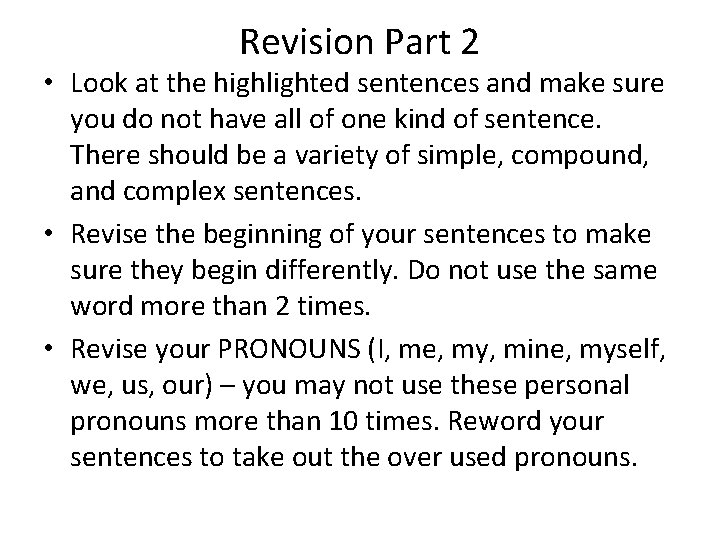 Revision Part 2 • Look at the highlighted sentences and make sure you do