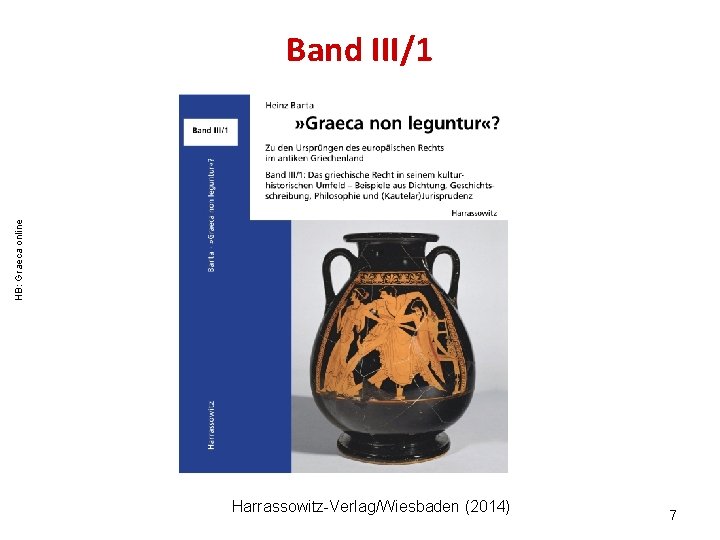 HB: Graeca online Band III/1 Harrassowitz-Verlag/Wiesbaden (2014) 7 