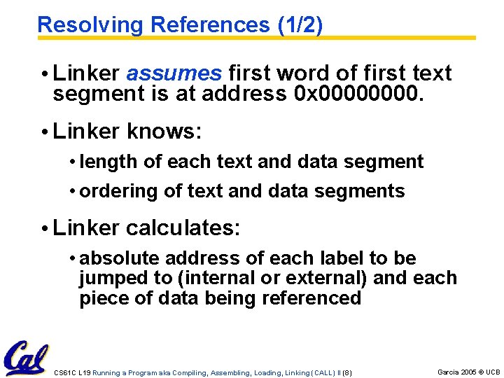 Resolving References (1/2) • Linker assumes first word of first text segment is at Resolving References (1/2) • Linker assumes first word of first text segment is at