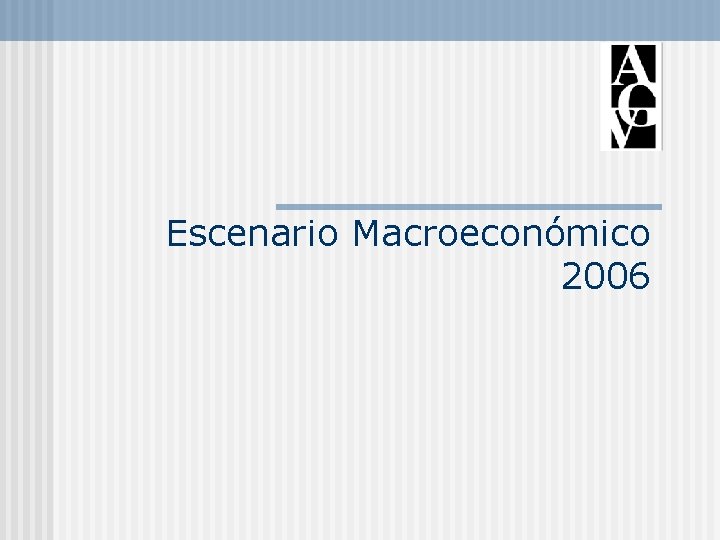 Escenario Macroeconómico 2006 