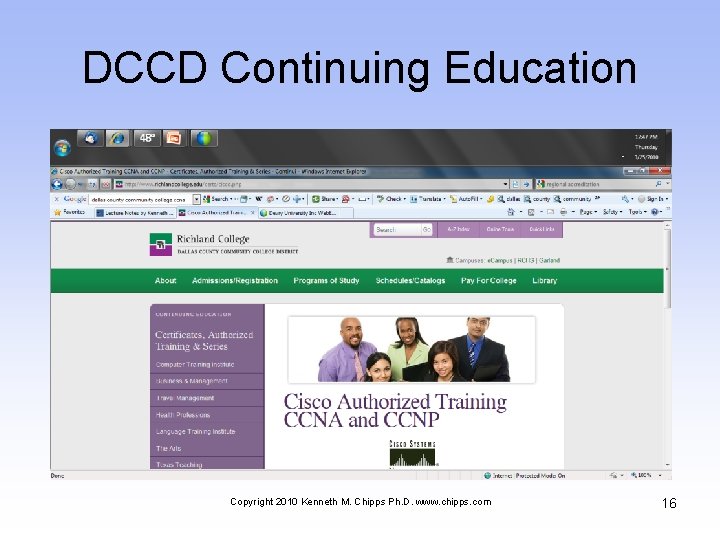 DCCD Continuing Education Copyright 2010 Kenneth M. Chipps Ph. D. www. chipps. com 16
