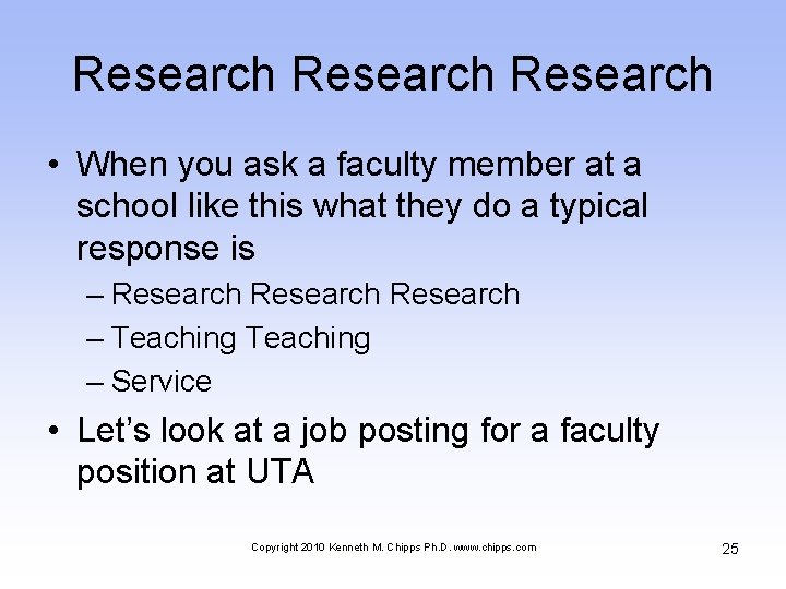 Research • When you ask a faculty member at a school like this what