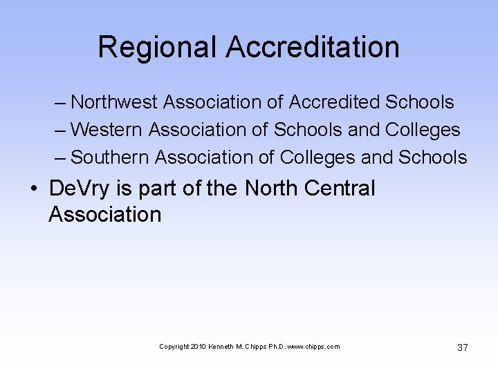 Regional Accreditation – Northwest Association of Accredited Schools – Western Association of Schools and