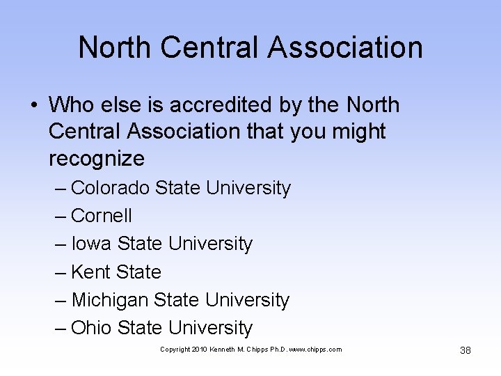 North Central Association • Who else is accredited by the North Central Association that