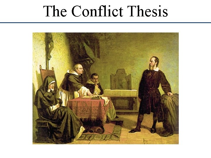 The Conflict Thesis 