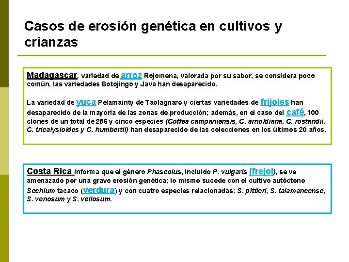 Casos de erosión genética en cultivos y crianzas Madagascar. variedad de arroz Rojomena, valorada