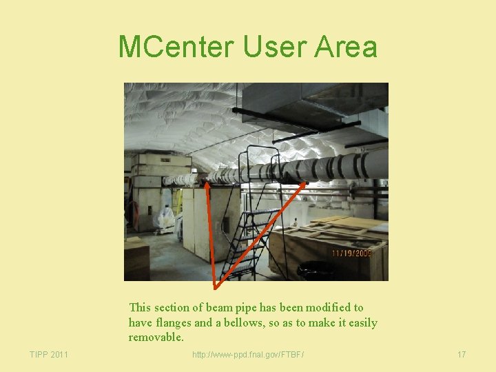 MCenter User Area This section of beam pipe has been modified to have flanges
