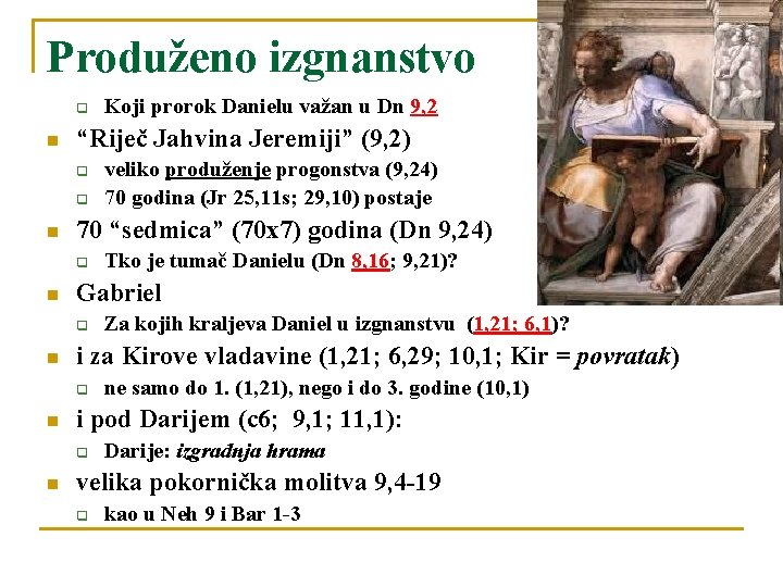 Produženo izgnanstvo q n “Riječ Jahvina Jeremiji” (9, 2) q q n ne samo