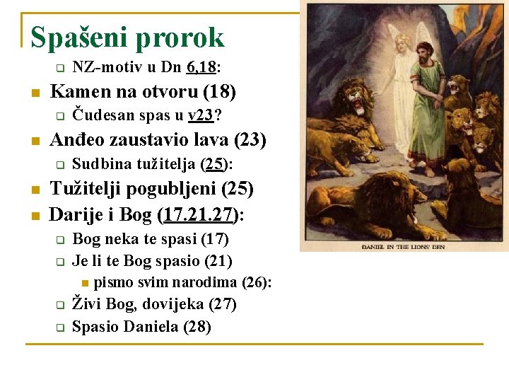 Spašeni prorok q n Kamen na otvoru (18) q n n Čudesan spas u