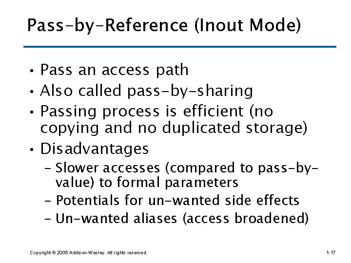 Pass-by-Reference (Inout Mode) • Pass an access path • Also called pass-by-sharing • Passing