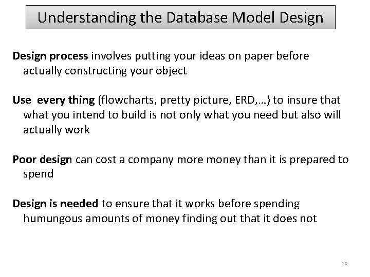 Understanding the Database Model Design process involves putting your ideas on paper before actually Understanding the Database Model Design process involves putting your ideas on paper before actually