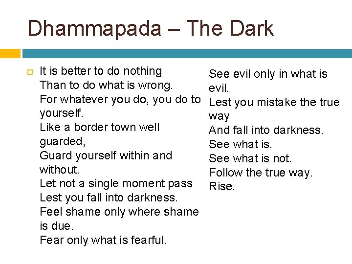 Dhammapada – The Dark It is better to do nothing Than to do what