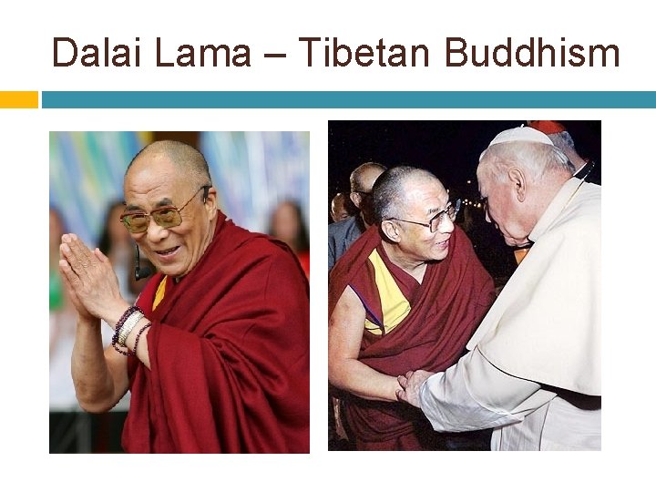 Dalai Lama – Tibetan Buddhism 