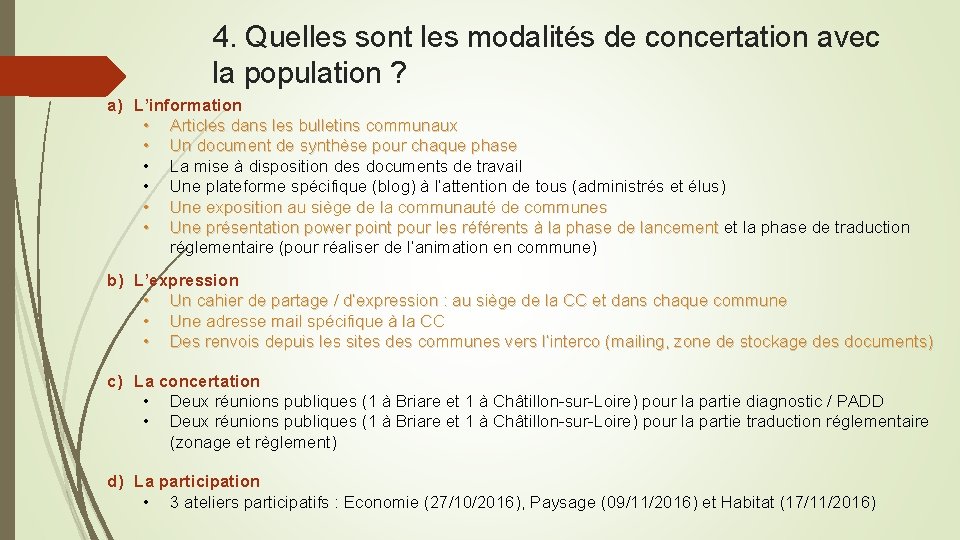 4. Quelles sont les modalités de concertation avec la population ? a) L’information •