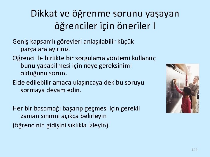 Dikkat ve öğrenme sorunu yaşayan öğrenciler için öneriler I Geniş kapsamlı görevleri anlaşılabilir küçük