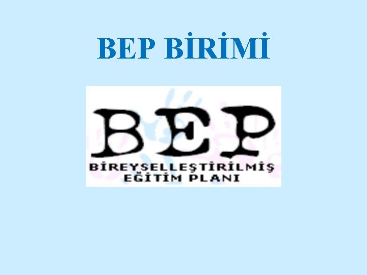 BEP BİRİMİ 