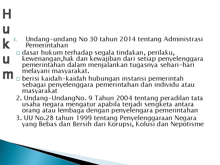 H u k u m Undang-undang No 30 tahun 2014 tentang Administrasi Pemerintahan �