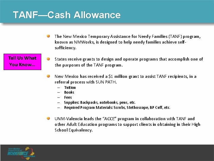 TANF—Cash Allowance The New Mexico Temporary Assistance for Needy Families (TANF) program, known as