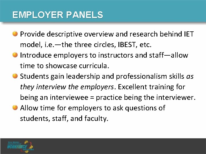 EMPLOYER PANELS Provide descriptive overview and research behind IET model, i. e. —the three